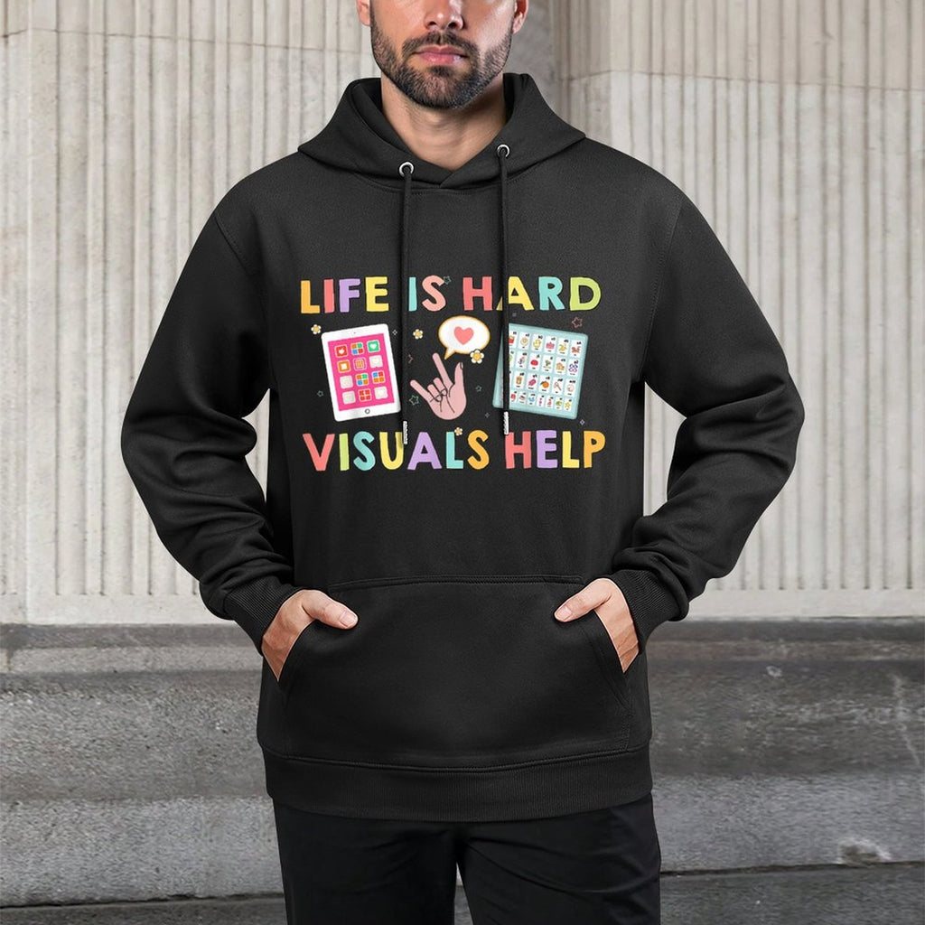 Life Is Hard Visuals Help Funny Therapist Applied Behavior Relaxed Fit Hoodie