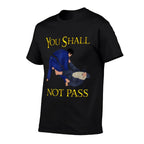 BJJ Guard Passing You Shall Not Pass Brazilian JIu Jitsu  Quick-drying T-Shirt