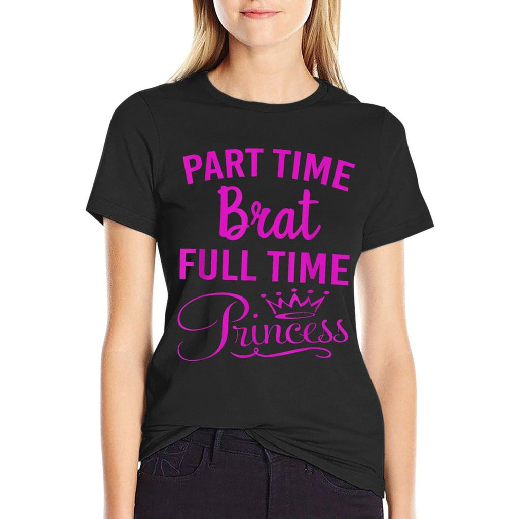Sassy Princess High Maintenance Brat Troublemaker Cute Meme  Moisture-wicking T-Shirt