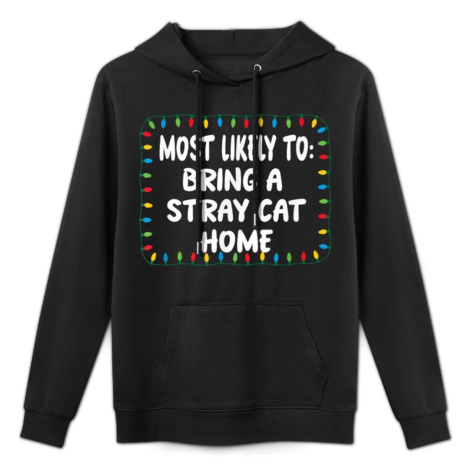 Most Likely To Bring A Stray Cat Home - Funny Xmas Lights Unisex Design Hoodie