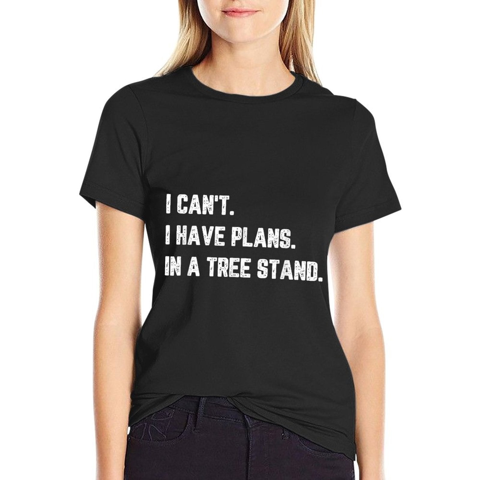 Funny Hunting Gifts Men Women I Have Plans Tree Stand Hunter  Graphic-printed T-Shirt