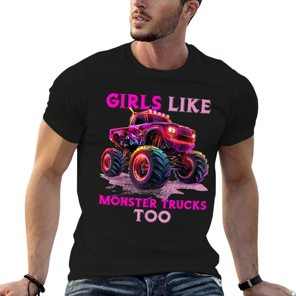 Funny Girls Like Monster Trucks Too Monster Truck Lover  Wrinkle-resistant T-Shirt
