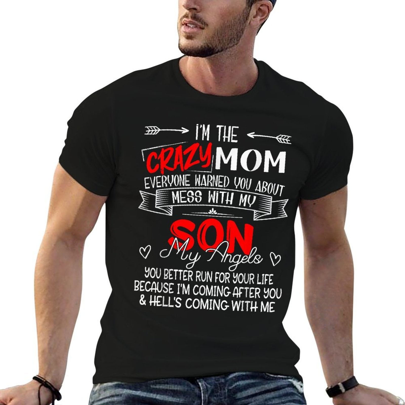Funny Im The Crazy Mom Dont Mess With My Son My Angel  Tagless Design T-Shirt