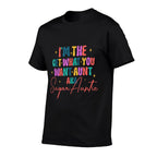 Im The Get What You Want Aunt Aka Sugar Auntie  High-quality Stitching T-Shirt