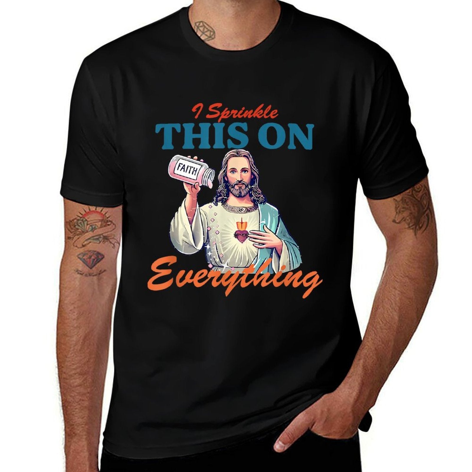 I Sprinkle This On Faith Everything Jesus Meme Saying  Fade-proof Color T-Shirt
