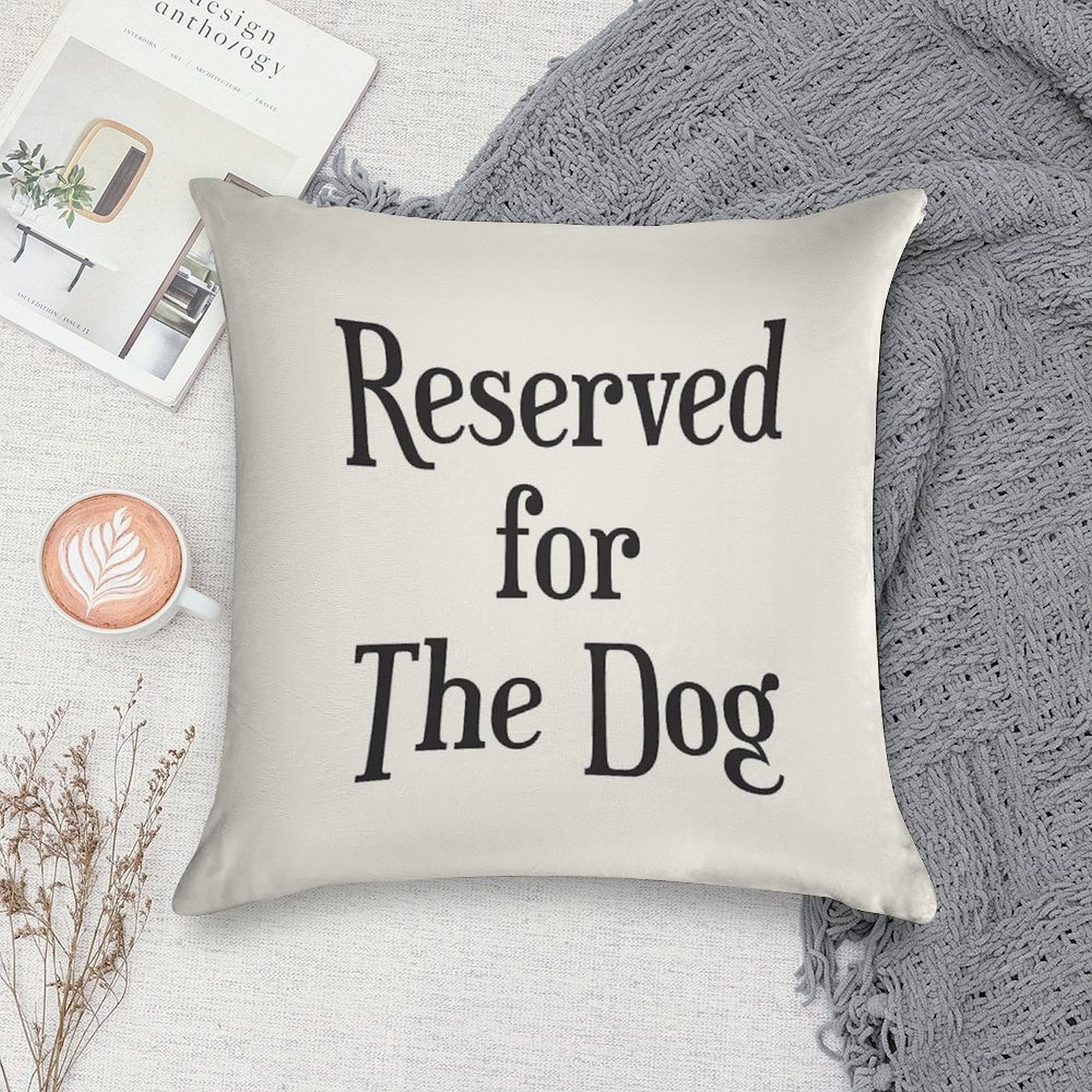 Reserved for The Dog CushionThrow Pillow Soft Easy Maintenance Throw Pillow