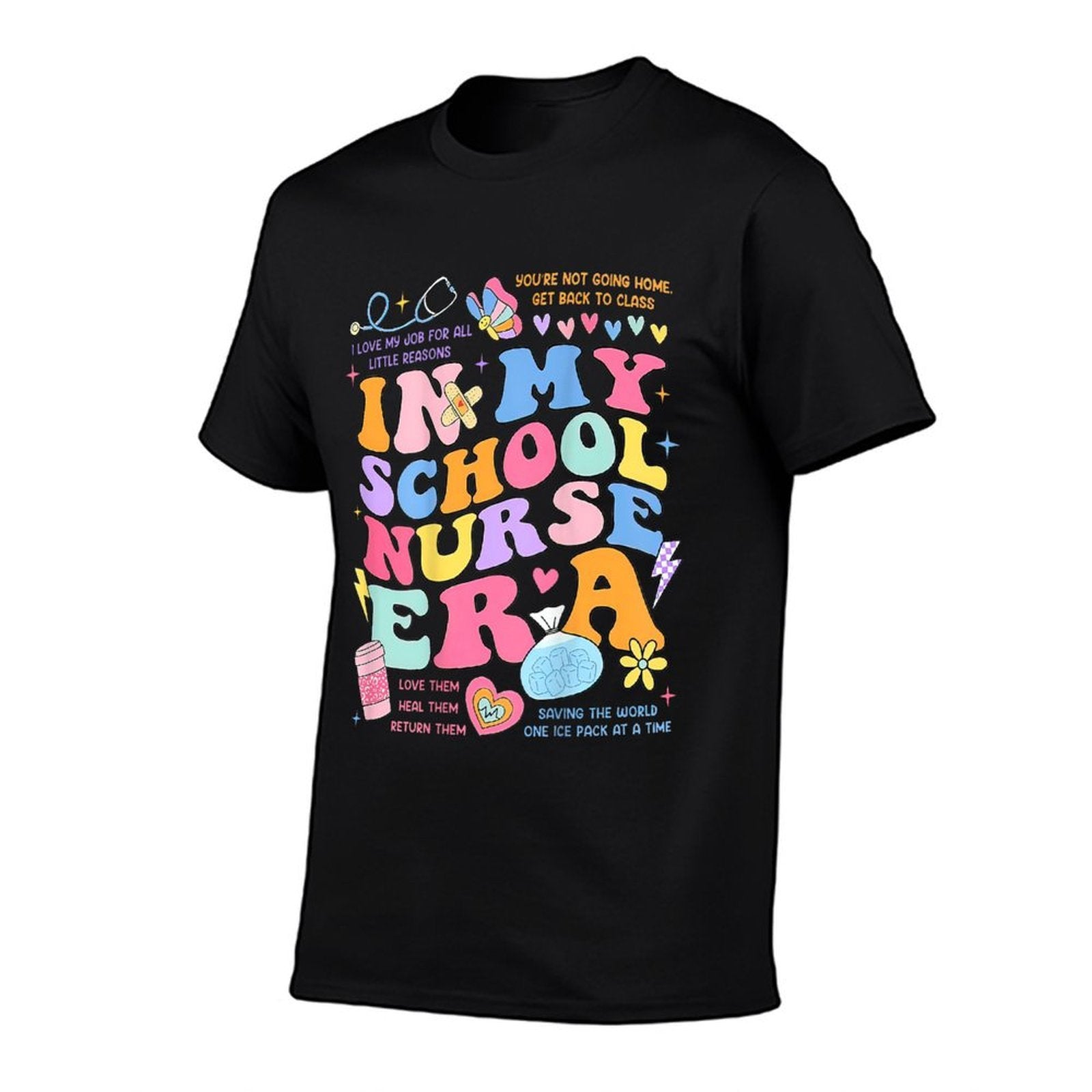 In My School Nurse Era, In My Nursing Student Era (On Back)  Odor-resistant T-Shirt