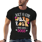 Just A Girl Who Loves Dogs - Funny Puppy I Love Dogs Gift  Affordable Price T-Shirt