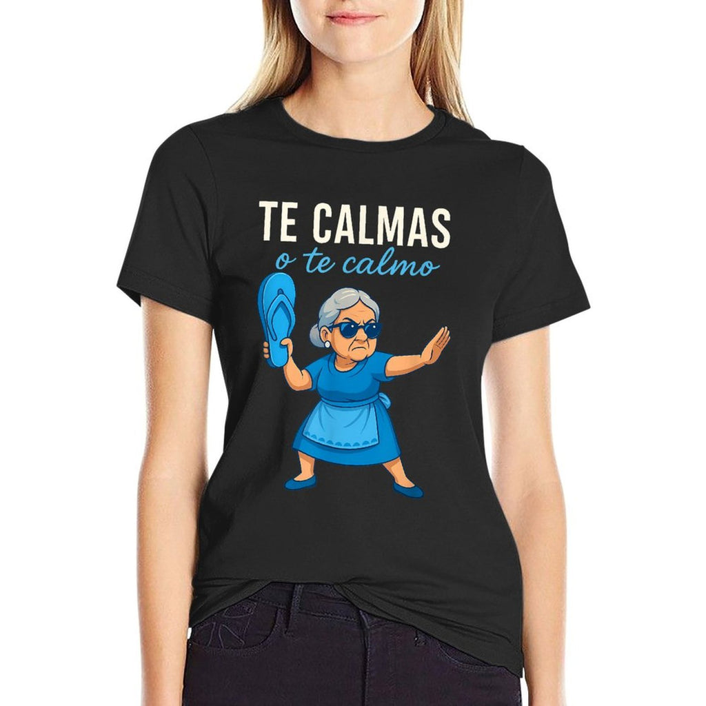 Te Calmas O Te Calmo Funny Mexican Spanish Grandma  Rolled Sleeves T-Shirt