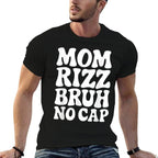 Mom Rizz Bruh No Cap Funny Mothers Day  Durable T-Shirt