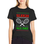 Sleigh All Day Design Christmas Tennis  Fade-proof Color T-Shirt