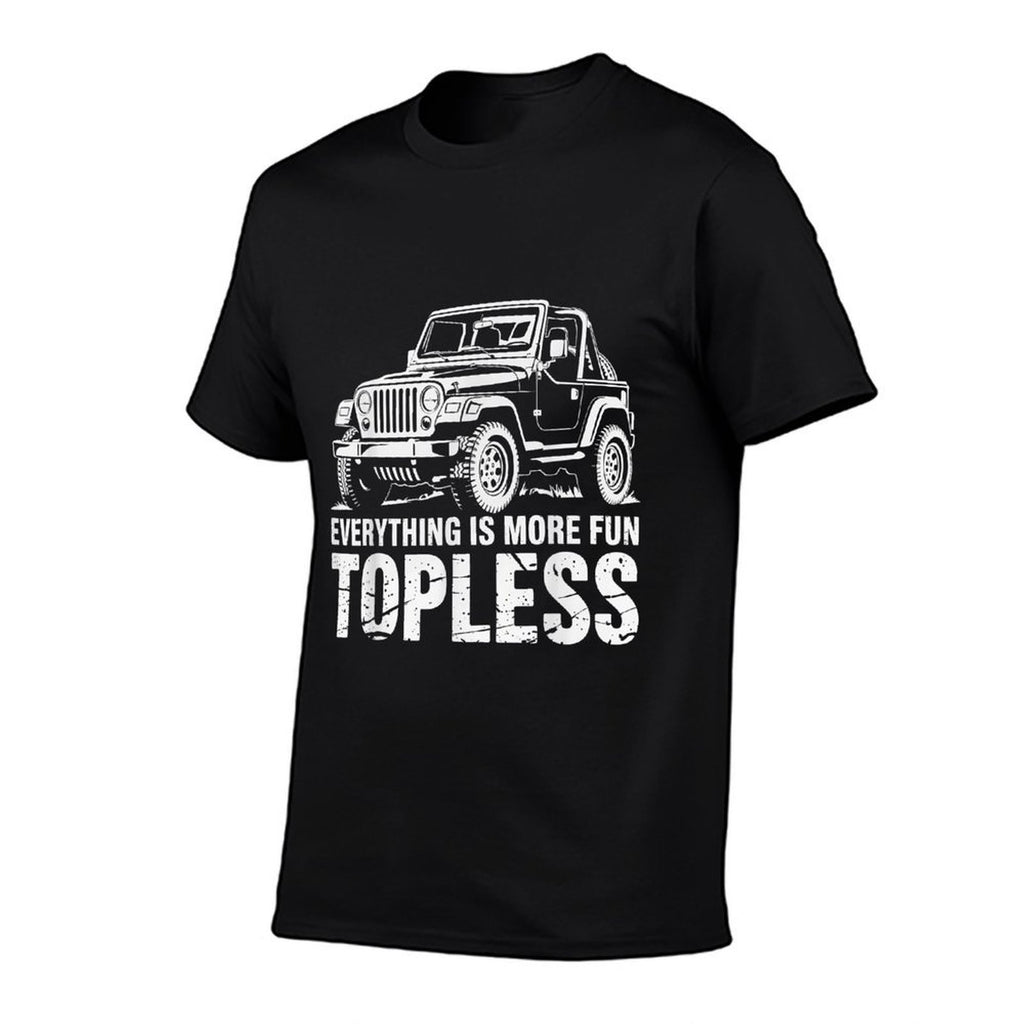 Everything Is More Fun Topless Funny Off-Roaders  Slim-fit Cut T-Shirt