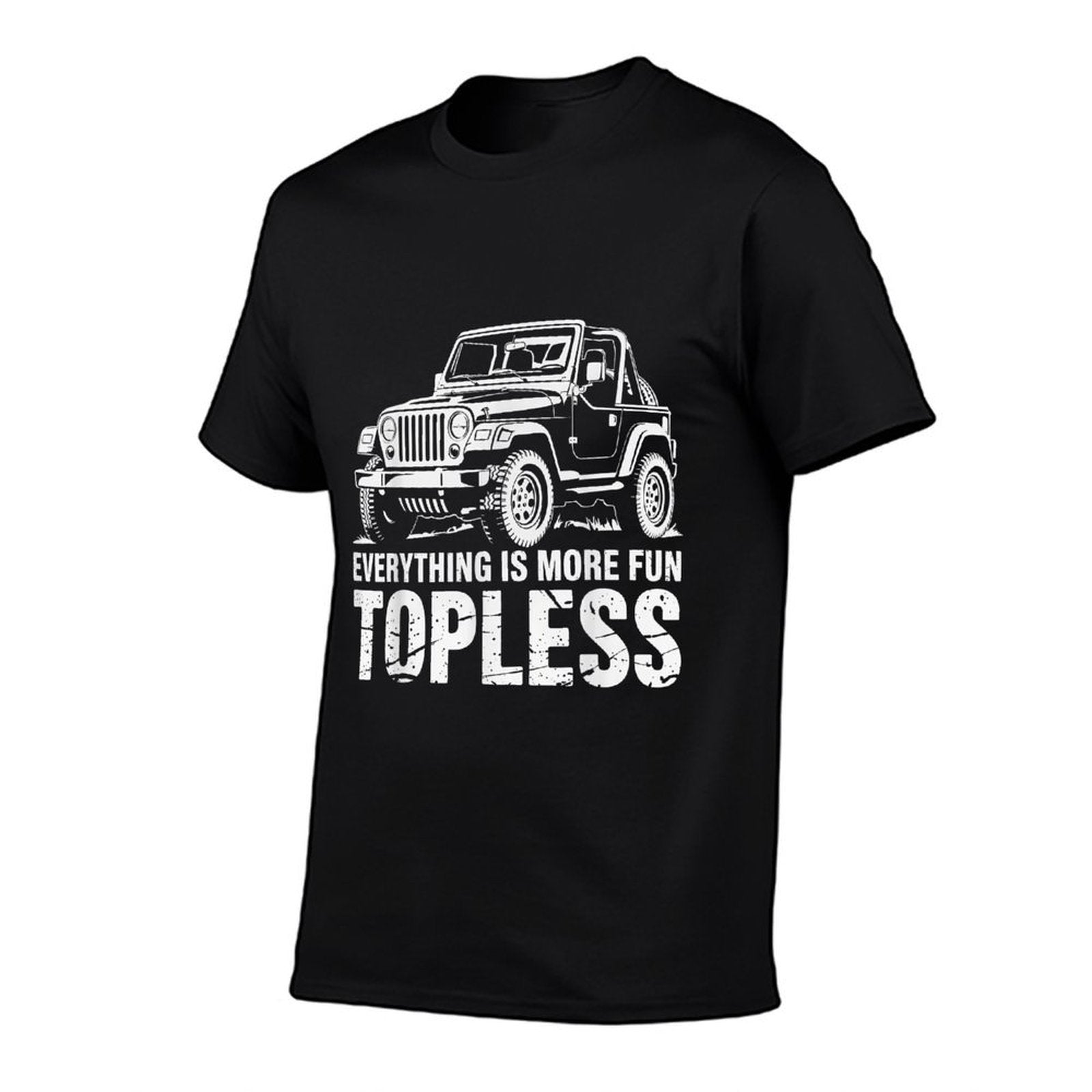 Everything Is More Fun Topless Funny Off-Roaders  Slim-fit Cut T-Shirt