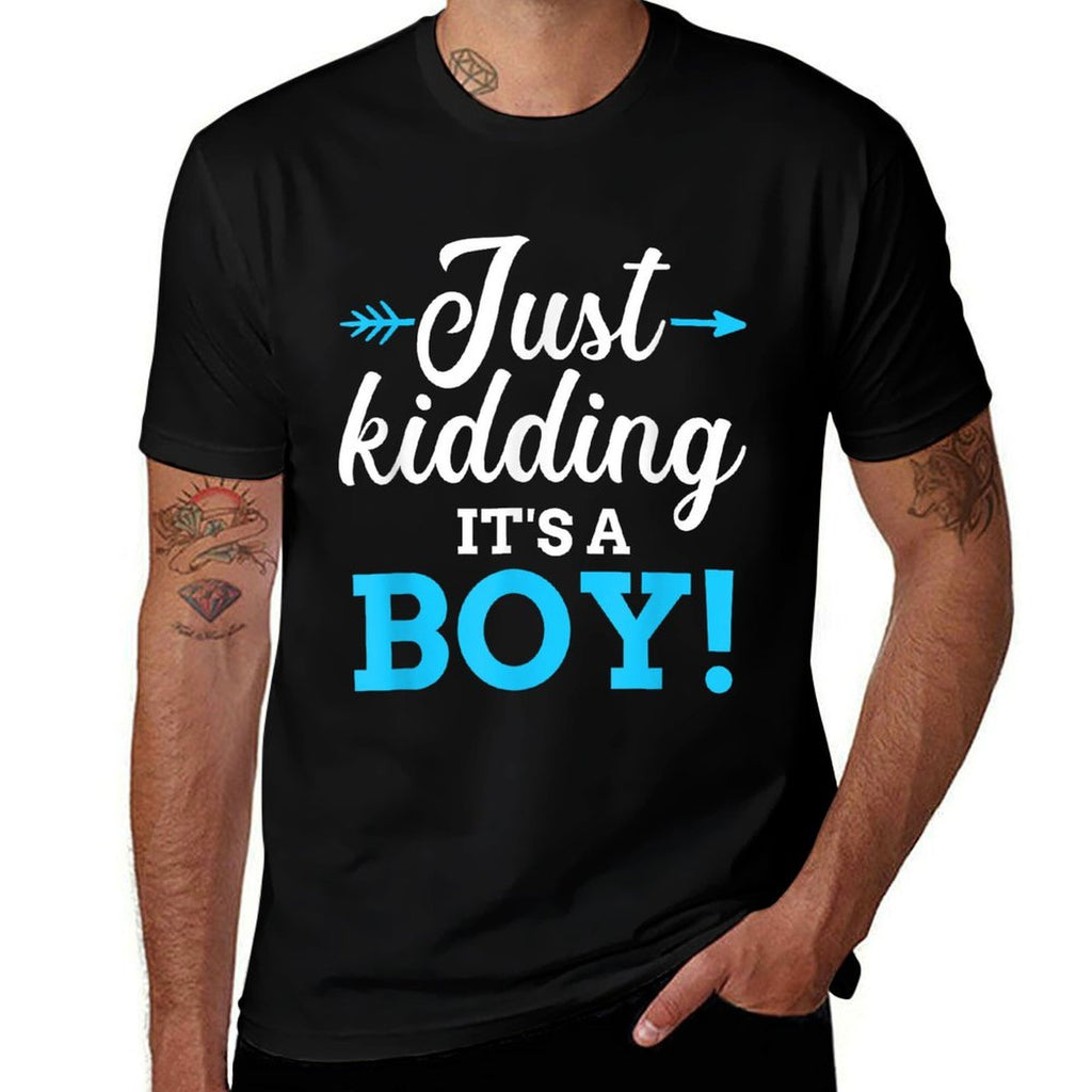 Funny Gender Reveal Kidding Its A Boy Baby Party  Affordable Price T-Shirt