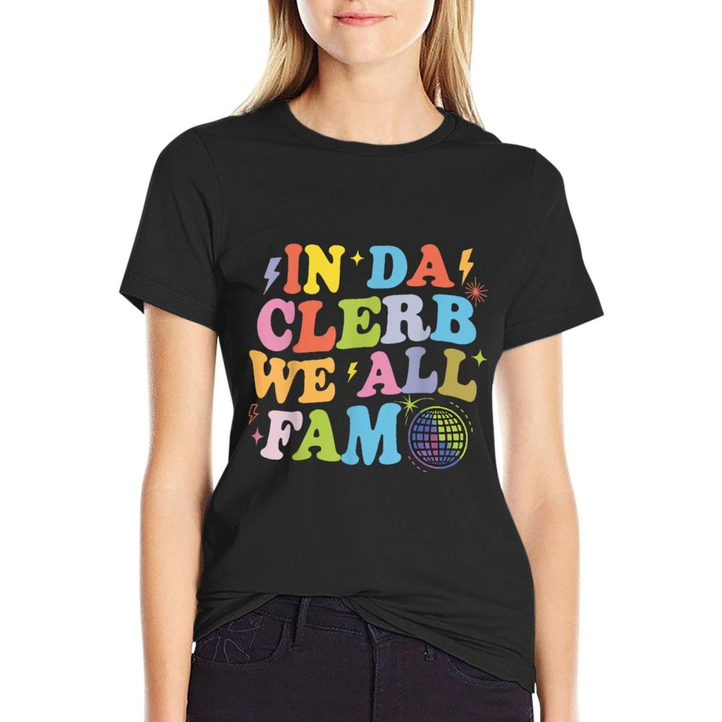 In Da Clerb We All Fam In The Club Were All Family Trending  Lightweight T-Shirt