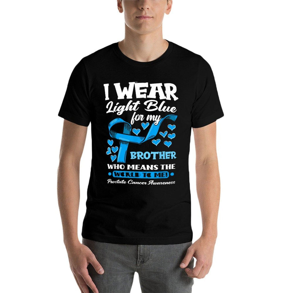 I Wear Light Blue For My Brother Prostate Cancer Awareness  Eco-friendly Material T-Shirt