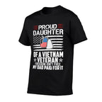 Proud Daughter of A Vietnam Veteran Freedom Isnt Free  Odor-resistant T-Shirt
