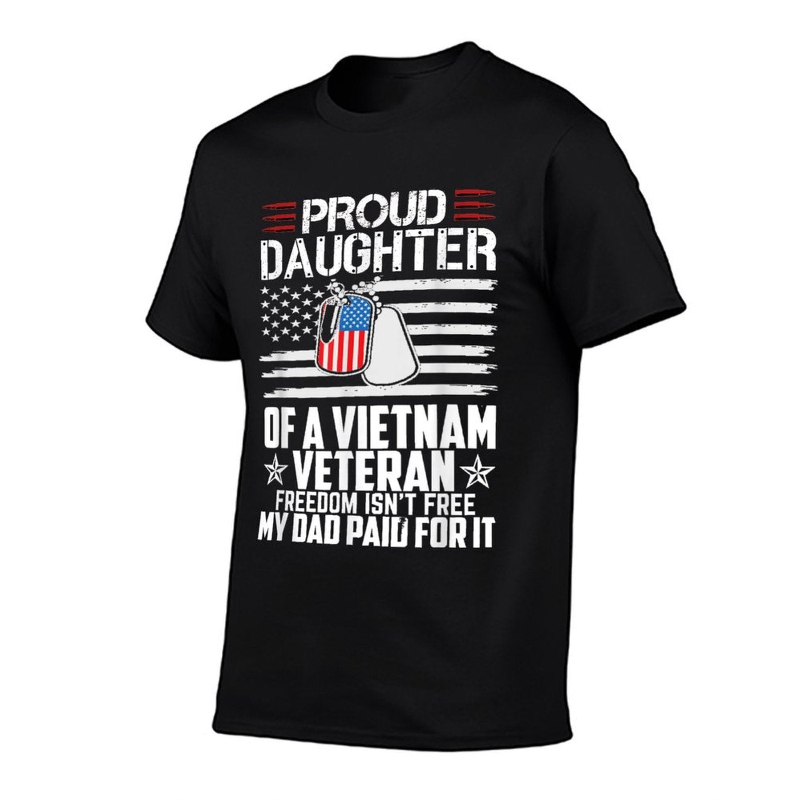Proud Daughter of A Vietnam Veteran Freedom Isnt Free  Odor-resistant T-Shirt