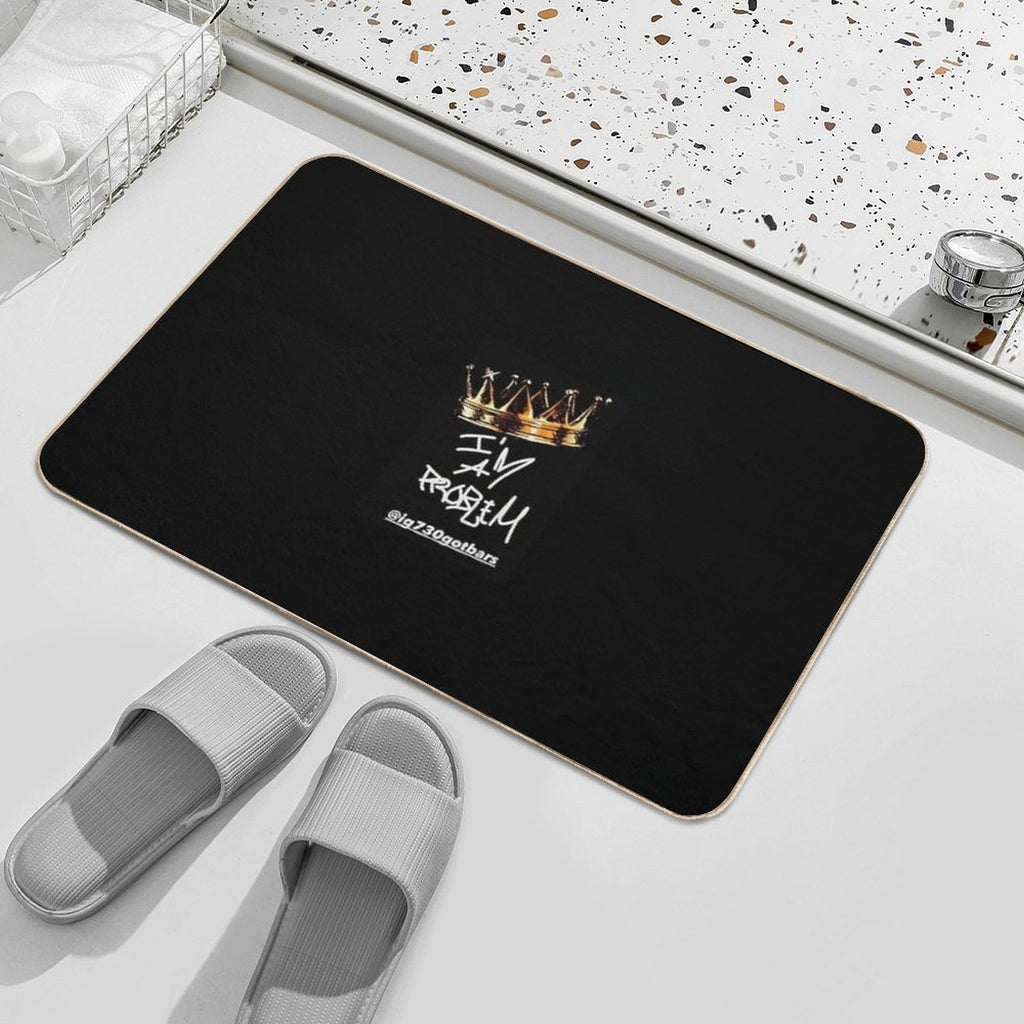 I'm A Problem King  High-Traffic Bath Mat