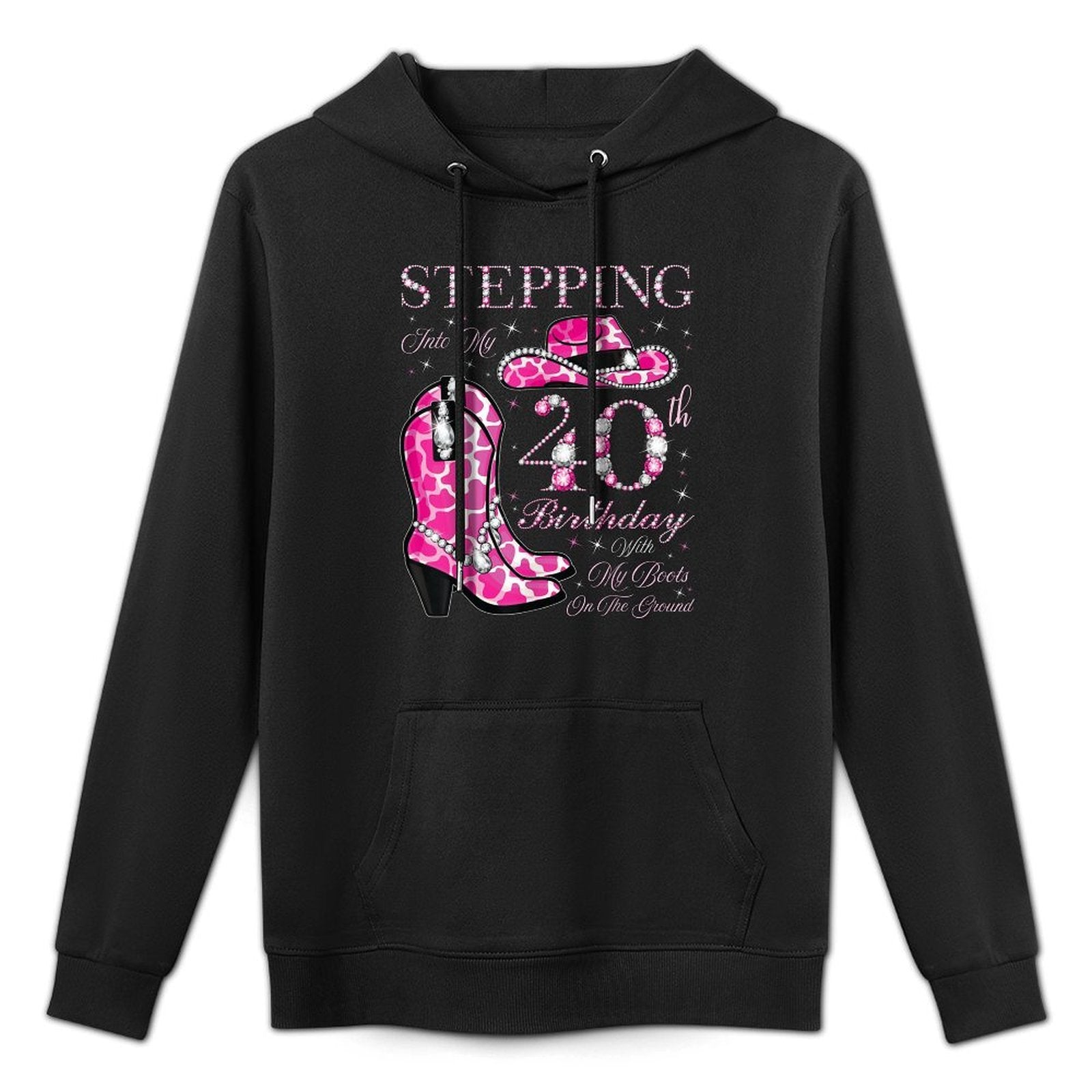 Stepping Into My 40th Birthday With My Boots On The Ground Cotton-Polyester Blend Hoodie