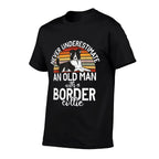 Never Understimate An Old Man with A Border Collie Comfortable T-Shirt