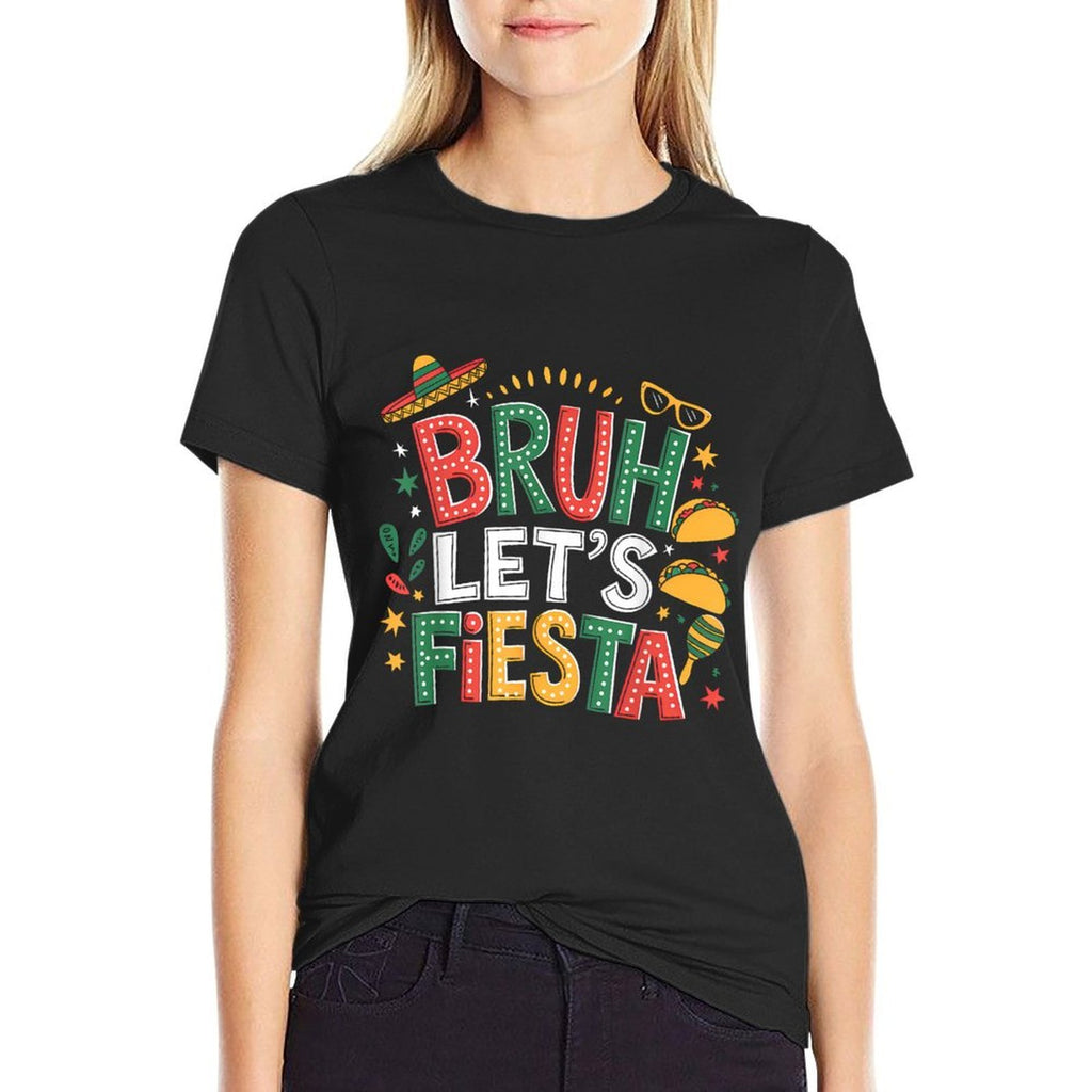 Bruh Lets Fiesta Cinco De Mayo Mexican Party Men Women Kids  Affordable Price T-Shirt