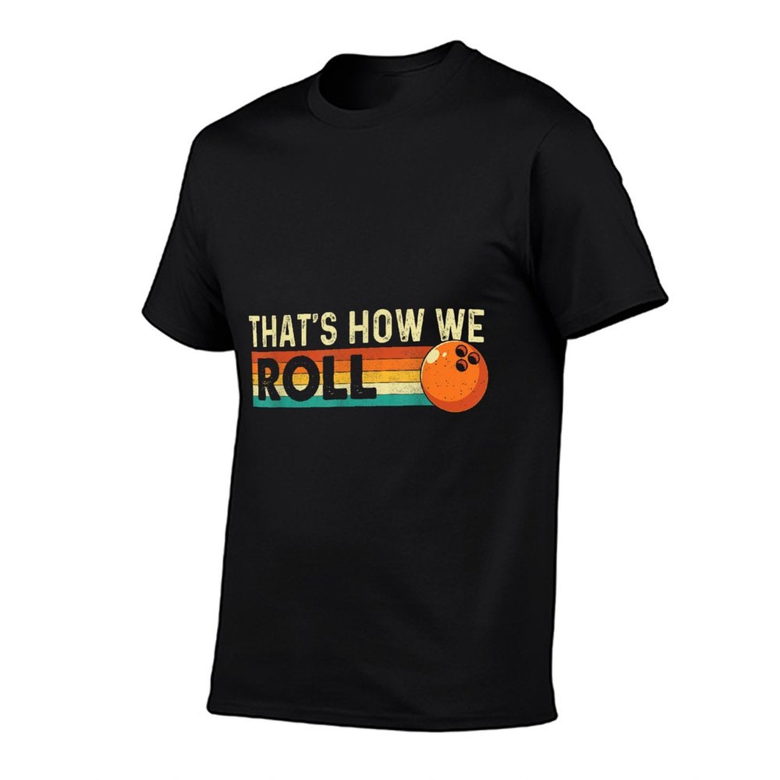Thats How We Roll - Bowling Bowler  Easy-care T-Shirt