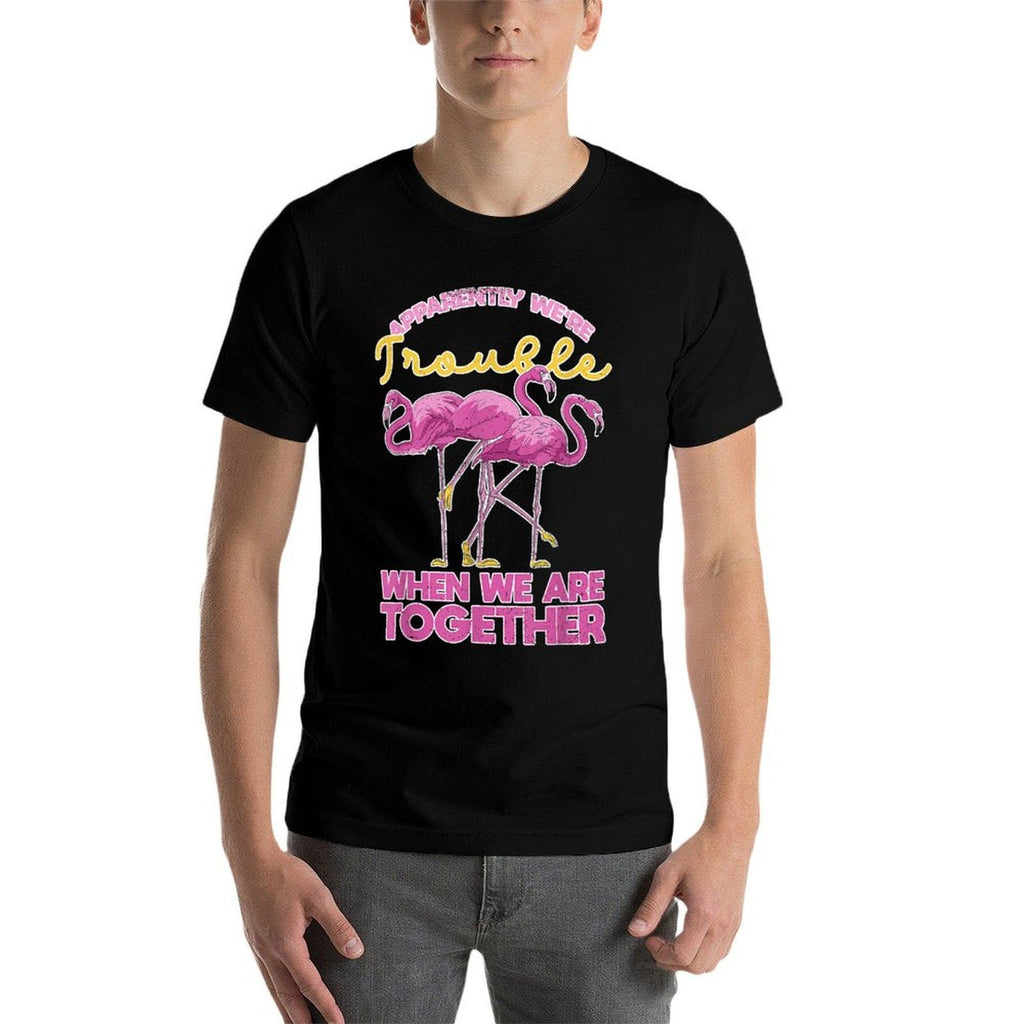 Apparently Were Trouble When We Are Together Funny Flamingo  Classic T-Shirt