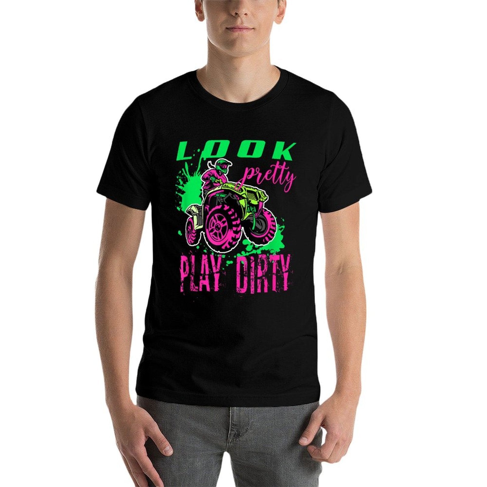 Funny ATV Quad Girl Riding 4 Wheeler Look Pretty Play Dirty  Durable T-Shirt