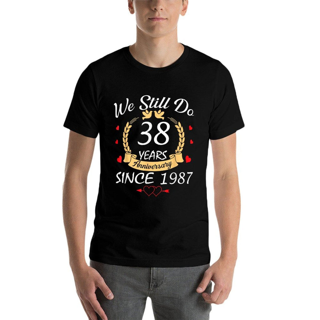 Couple 38th Wedding Anniversary Still Do 38 Years Since 1987 Comfortable T-Shirt