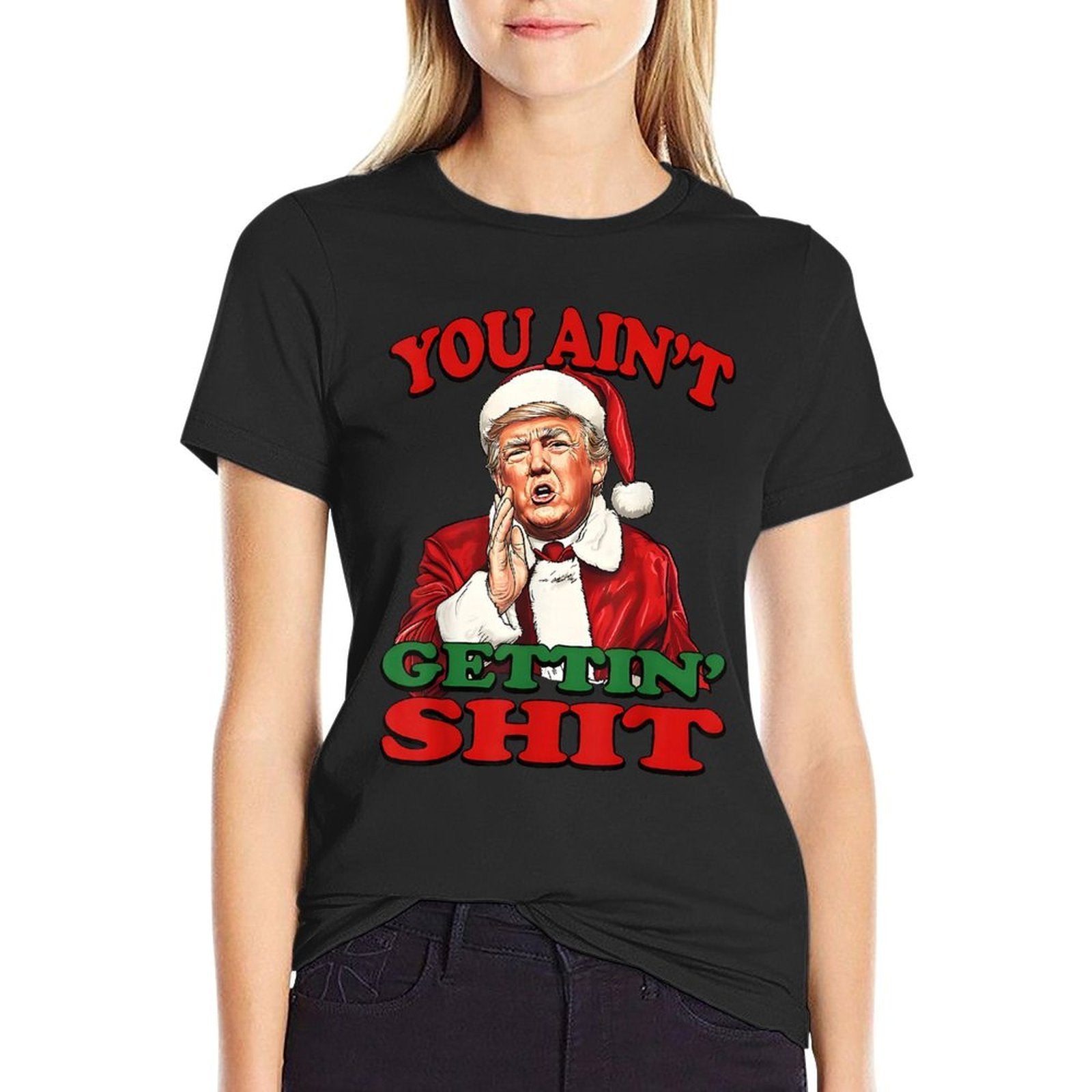 Retro You Aint Getting Shit Funny Santa Trump Christmas  Odor-resistant T-Shirt