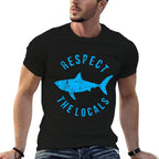 Respect The Locals Shark Ocean Animal Rights Biology Life  Slim-fit Cut T-Shirt