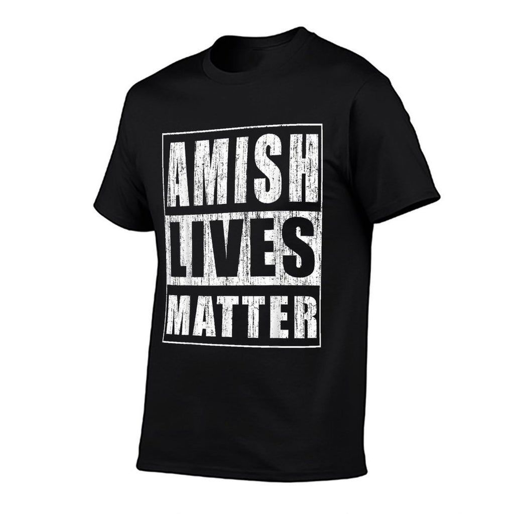 Amish Lives Matter Funny Gift for Amish  Cotton T-Shirt