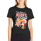 Strawberry Shortcake Christmas Ive Been Berry Good  Cotton T-Shirt
