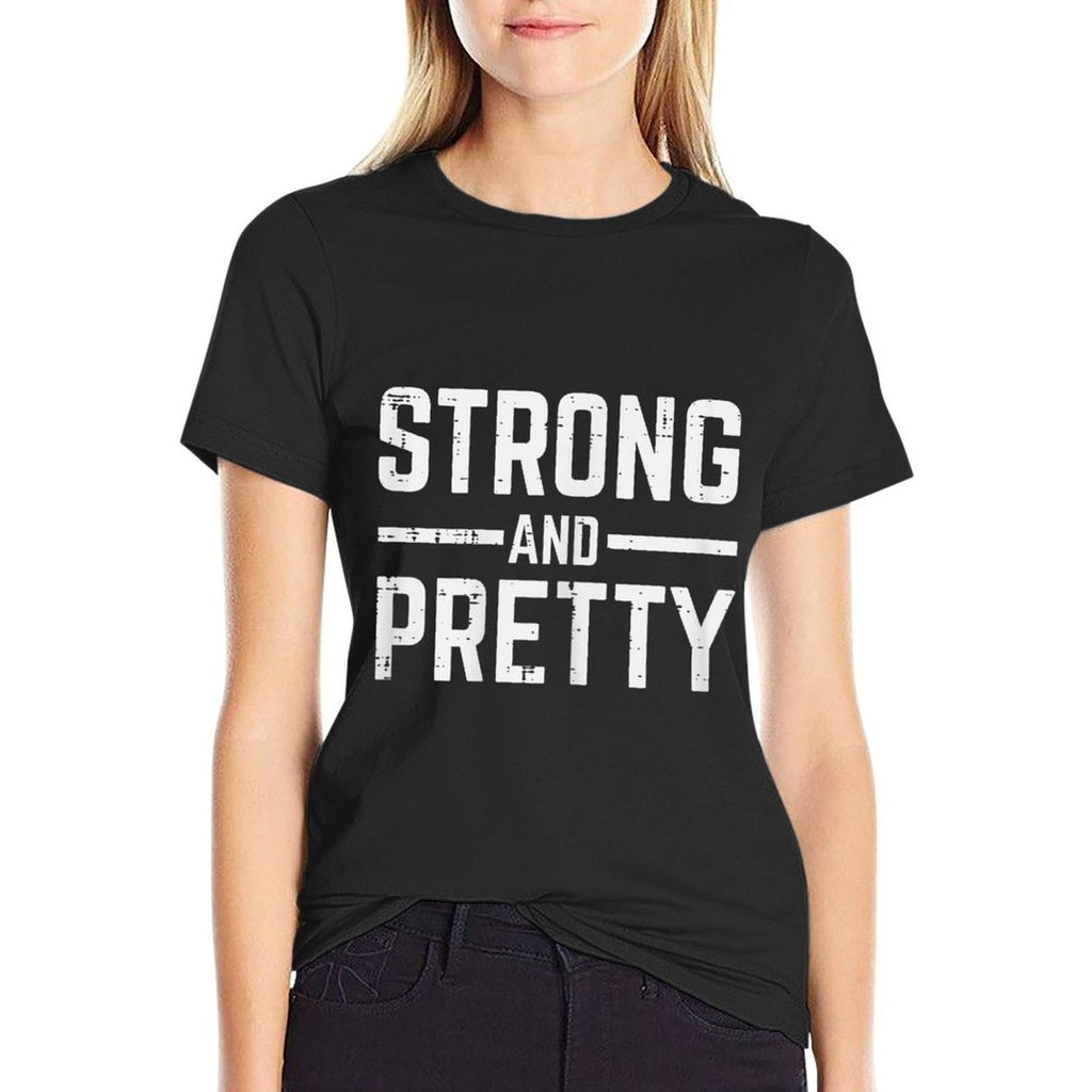 Gym Fitness Strong And Pretty Workout Exercise Women Girls  Durable T-Shirt
