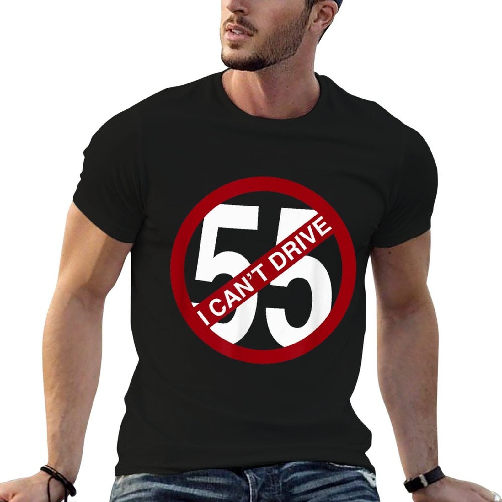 I CANT DRIVE 55 Funny Gift  Lightweight T-Shirt