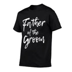 Matching Bridal Party for Family Father of The Groom  Trendy Pattern T-Shirt