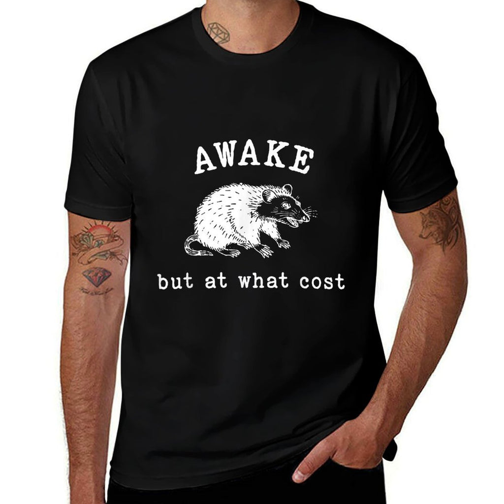 Posum Awake But At What Cost  Cotton T-Shirt