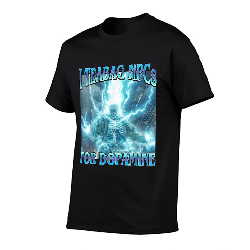 I Teabag NPCs for Dopamine- Funny Hard Skeleton Gamer Meme  Cotton T-Shirt