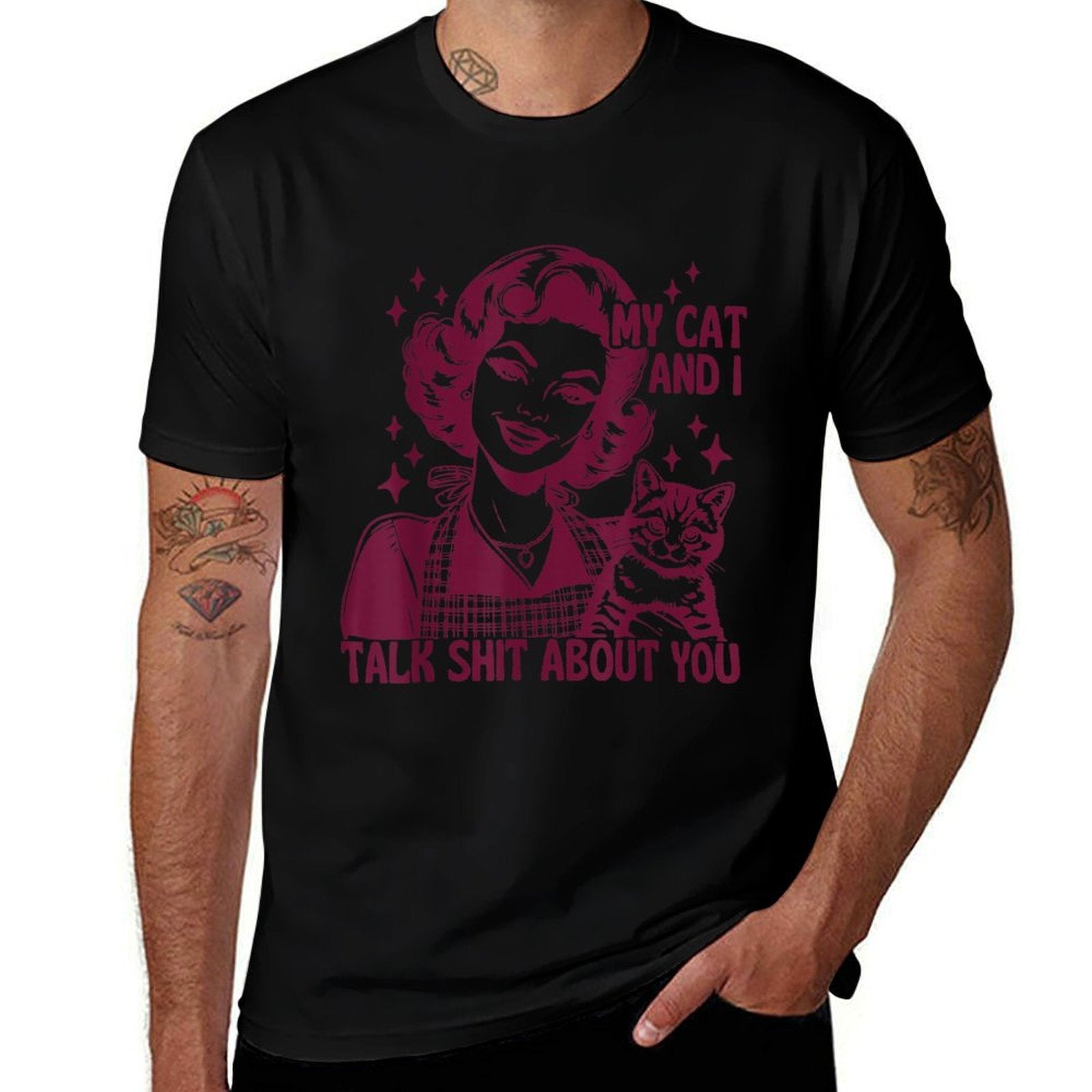 MY CAT AND I TALK SHIT ABOUT YOU for Men Women  Durable T-Shirt