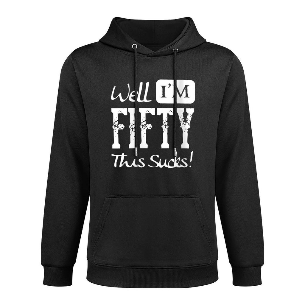 Womens Well I'm Fifty - This Sucks - Funny 50th Birthday Quote Customizable Surface Hoodie