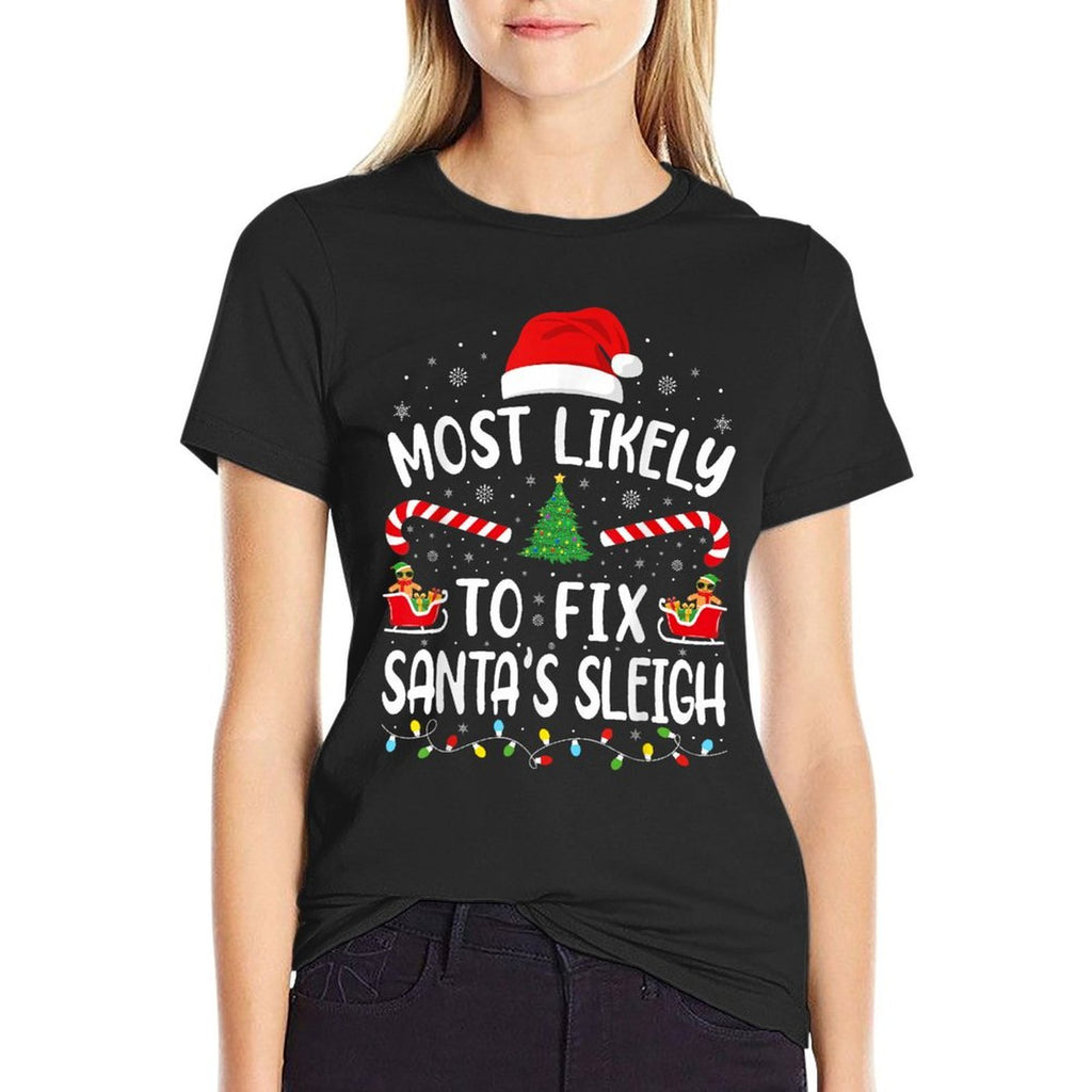 Most Likely to Fix Santa Sleigh Xmas Family Matching Tree Comfortable T-Shirt