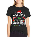 Most Likely to Fix Santa Sleigh Xmas Family Matching Tree Comfortable T-Shirt