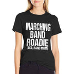 College And High School Marching Band Roadie Band Mom  Classic T-Shirt