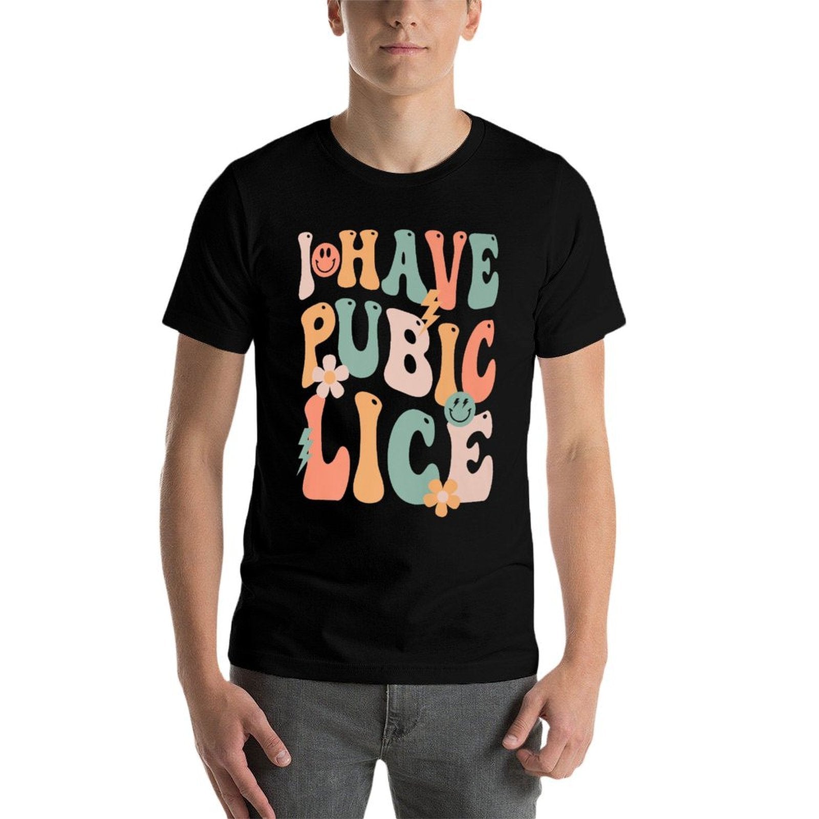 Funny I Have Pubic Lice Groovy Sarcastic Meme Premium  Slim-fit Cut T-Shirt