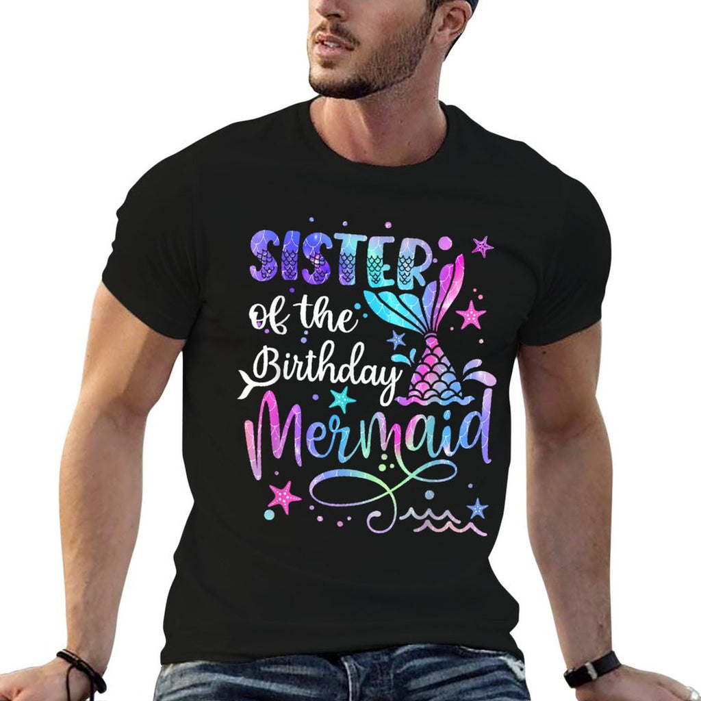 Sister Of The Birthday Mermaid Matching Family Fathers Day  Odor-resistant T-Shirt