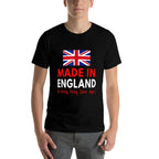 Made In England A Long Time Ago Funny British Birthday Comfortable T-Shirt