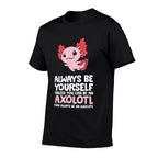 Axolotl Love Always Be Yourself Unless You Can Be An Axolotl  Oversized Silhouette T-Shirt