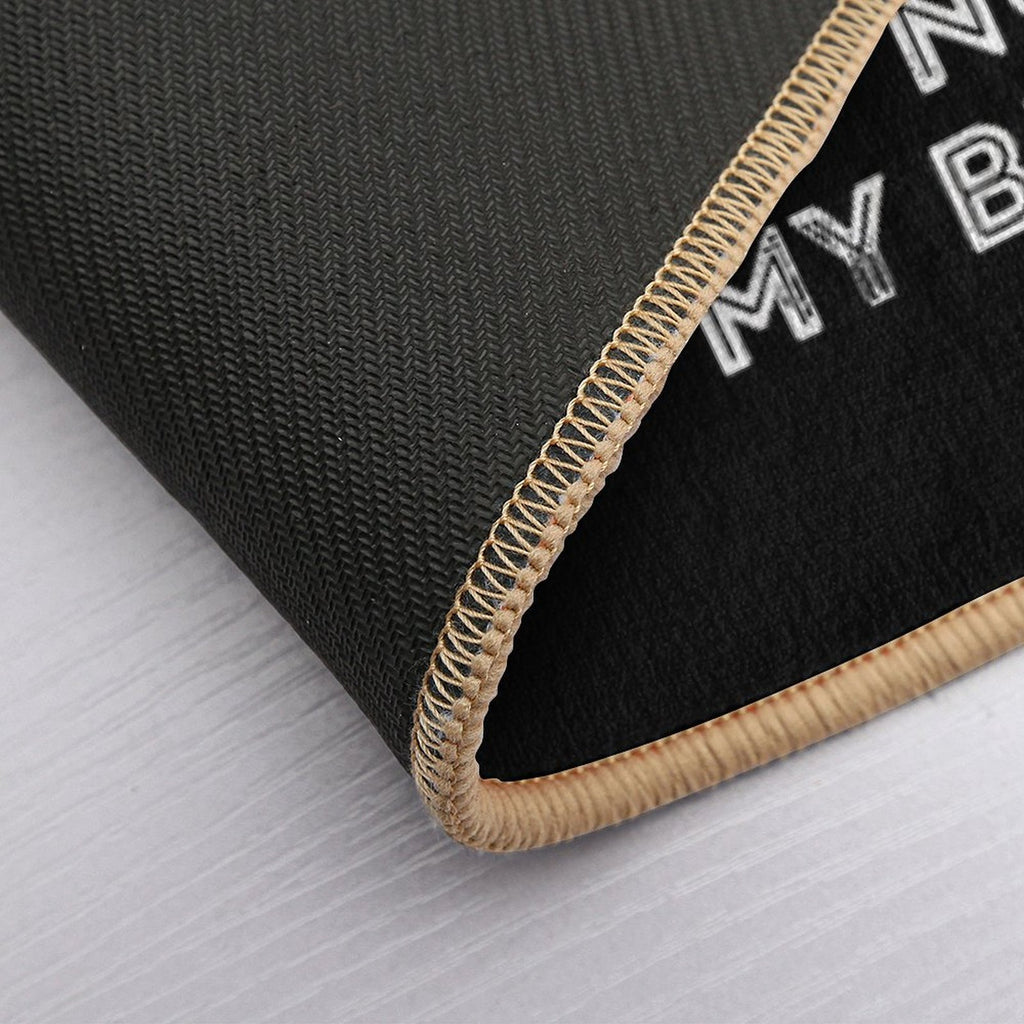 9 Not My President Not My Voice Not My Value Not My Beliefs T-Shirt  Easy To Clean Bath Mat