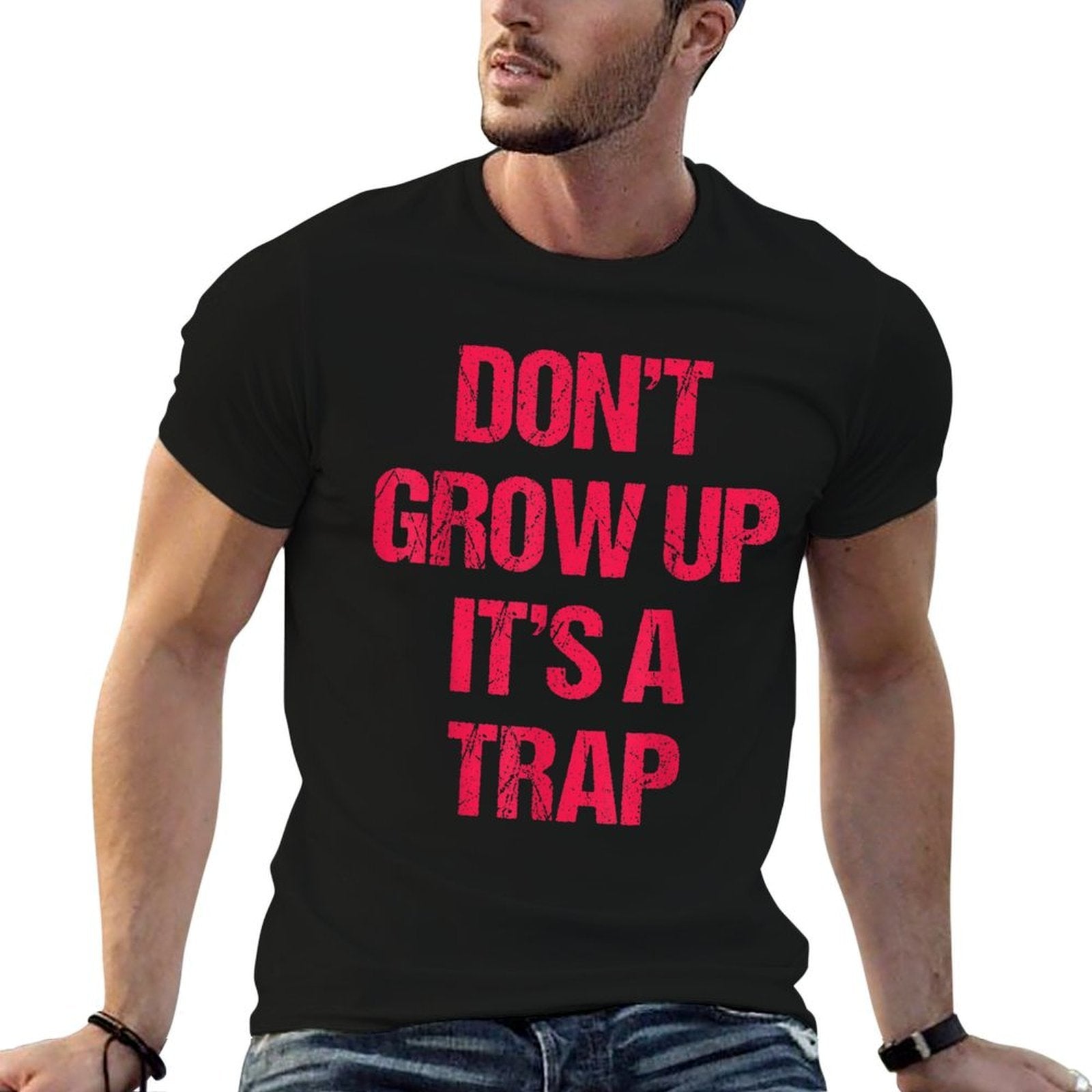 Dont Grow Up Its A Trap Funny Adult Gift Apparel  Classic T-Shirt